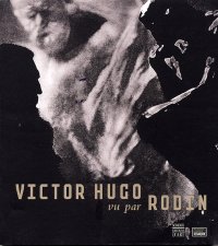 Victor Hugo Vu Par Rodin