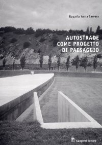 Autostrade come progetto di paesaggio