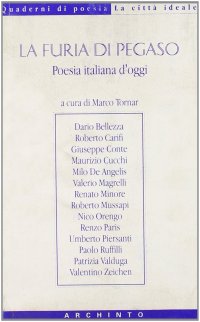 La furia di Pegaso. Poesia italiana d'oggi