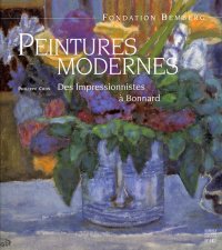 Peintures Modernes. Des Impressionnistes à Bonnard