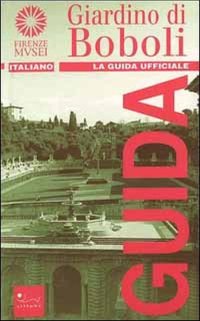 Il Giardino di Boboli. La guida ufficiale