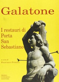 Galatone. I restauri di Porta San Sebastiano
