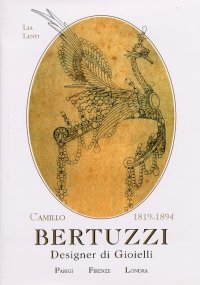 Bertuzzi Camillo designer di gioielli. Parigi, Firenze, Londra (1819-1894)