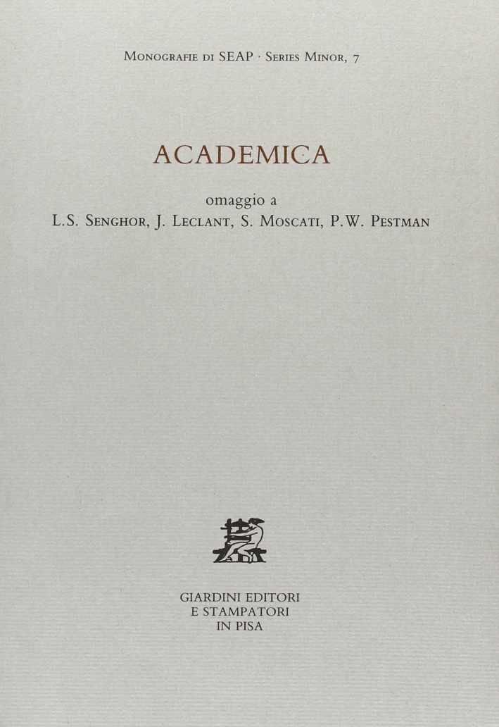 Academica. Omaggio a L. S. Senghor, J. Leclant, S. Moscati, P. W. Pestman