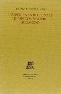 L'esperienza regionale di un consigliere scomodo