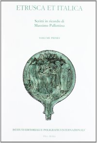 Etrusca Et Italica. Scritti in Ricordo di Massimo Pallottino