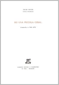 Sei una piccola cosa!... Commedia in tre atti