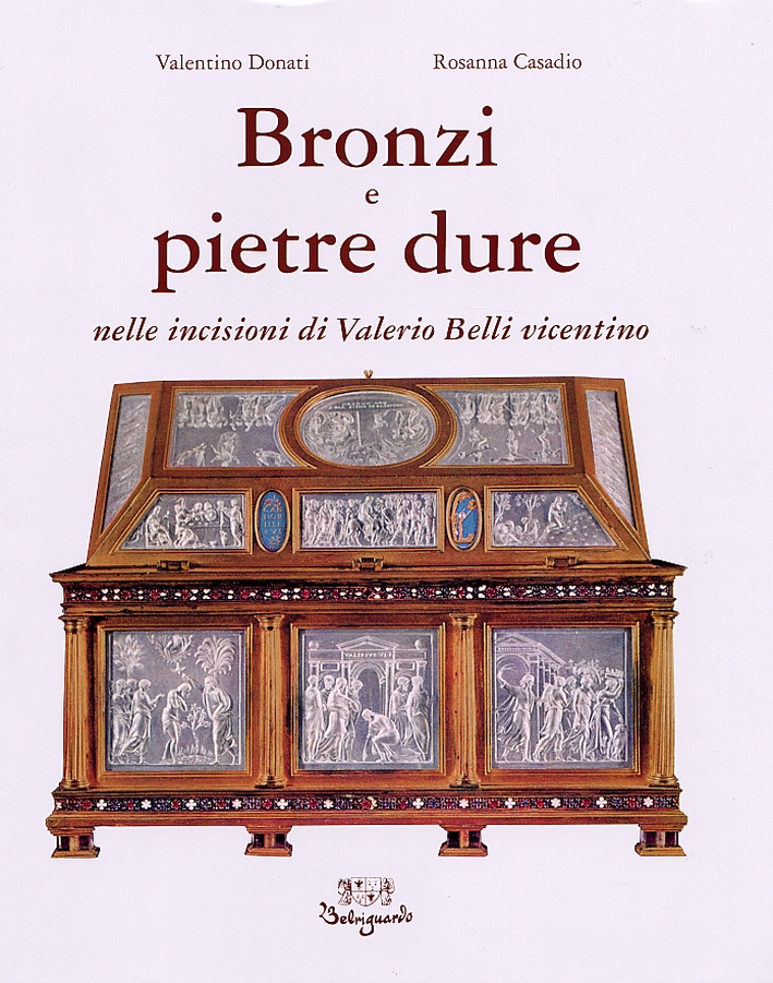 Bronzi e Pietre Dure nelle Incisioni di Valerio Belli Vicentino Bronzi e Pietre Dure nelle Incisioni di Valerio Belli Vicentino