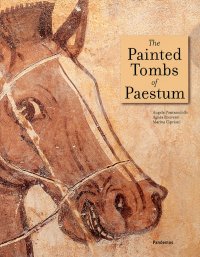 The Painted Tombs of Paestum