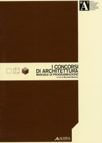Concorsi di architettura. Manuale di programmazione