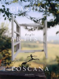 Giardini d'Artista in Toscana