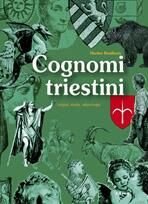 Cognomi triestini. Origini, storia, etimologia
