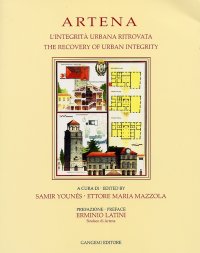 Artena. L'integrità urbana ritrovata. The recovery of urban integrity
