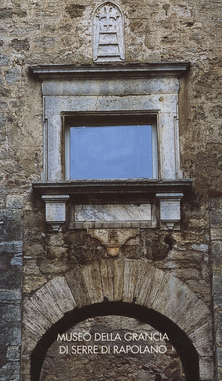Rapolano Terme. Museo della Grancia di Serre di Rapolano Rapolano Terme. Museo della Grancia di Serre di Rapolano