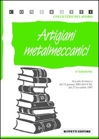 Artigiani metalmeccanici Artigiani metalmeccanici