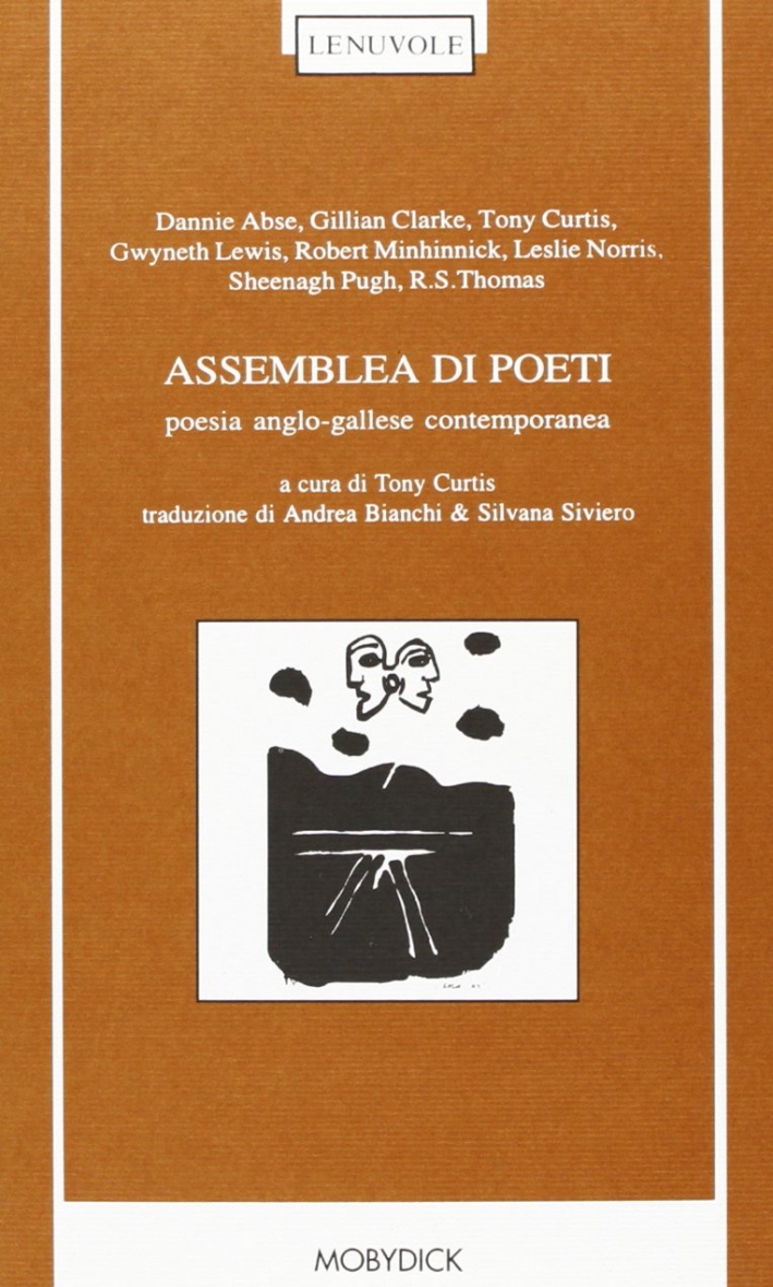 Assemblea di poeti. Poesia anglo-gallese contemporanea. Testo originale a fronte Assemblea di poeti. Poesia anglo-gallese contemporanea. Testo originale a fronte