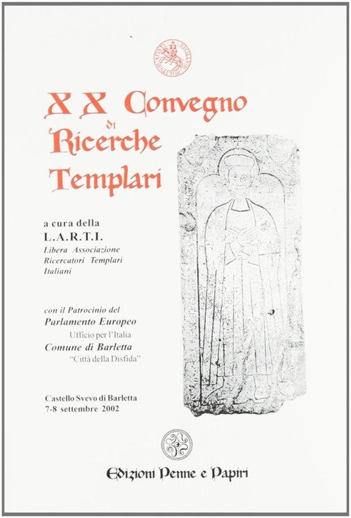 Atti del 20° Convegno di ricerche templari Atti del 20° Convegno di ricerche templari