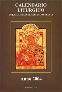 Calendario liturgico del Carmelo teresiano d'Italia Calendario liturgico del Carmelo teresiano d'Italia