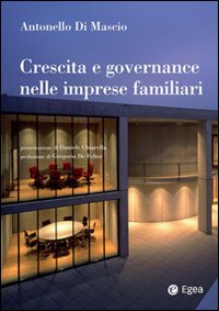 Crescita e governance nelle imprese familiari Crescita e governance nelle imprese familiari