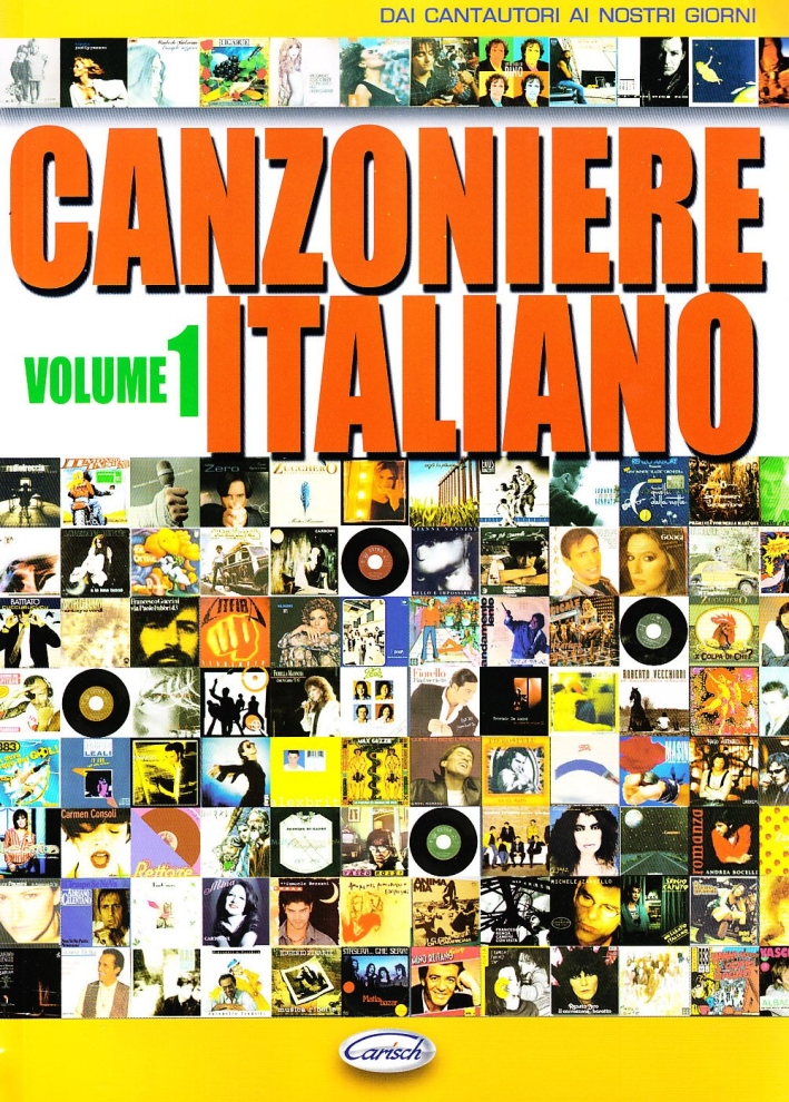 Canzoniere italiano. Vol. 1: Dai cantautori ai nostri giorni... Canzoniere italiano. Vol. 1: Dai cantautori ai nostri giorni...