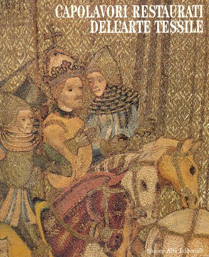 Capolavori restaurati dell'arte tessile Capolavori restaurati dell'arte tessile