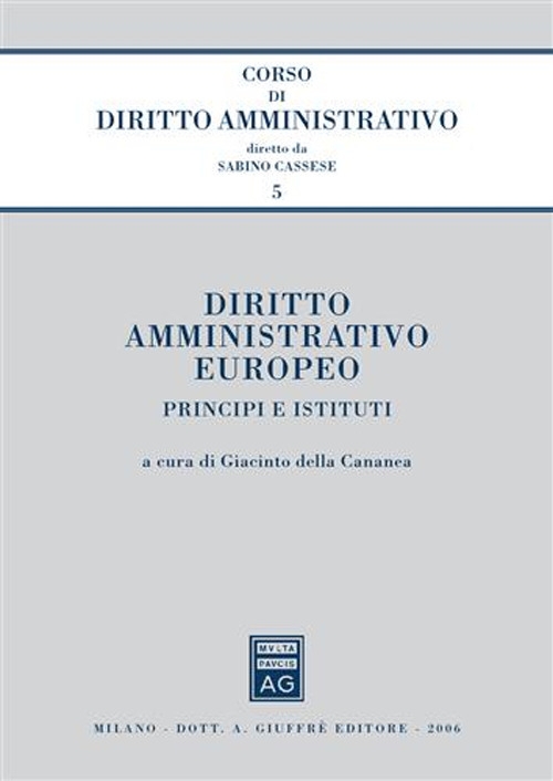 Diritto amministrativo europeo. Principi e istituti Diritto amministrativo europeo. Principi e istituti