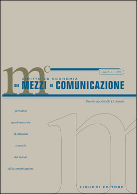 Diritto ed economia dei mezzi di comunicazione (2006). Vol. 1 Diritto ed economia dei mezzi di comunicazione (2006). Vol. 1