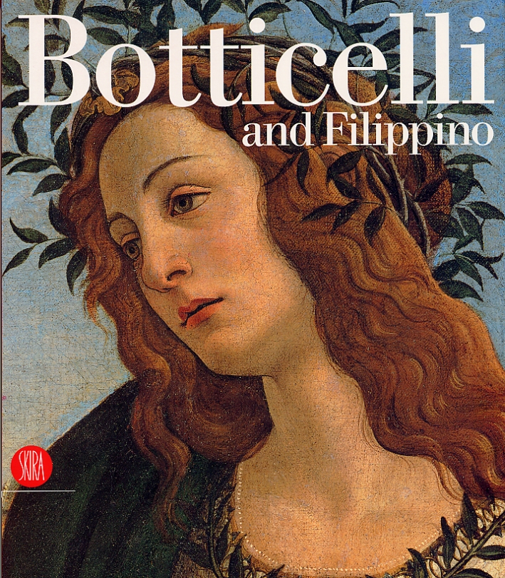 Botticelli and Filippino. Passion and Grace in Fifteenth-Century Florentine Painting