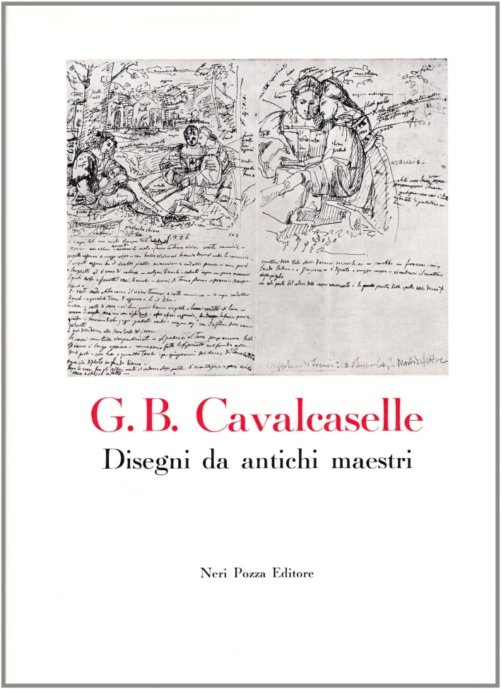 Disegni da antichi maestri di G. B. Cavalcaselle Disegni da antichi maestri di G. B. Cavalcaselle