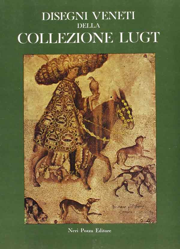 Disegni veneti della Collezione Lugt Disegni veneti della Collezione Lugt