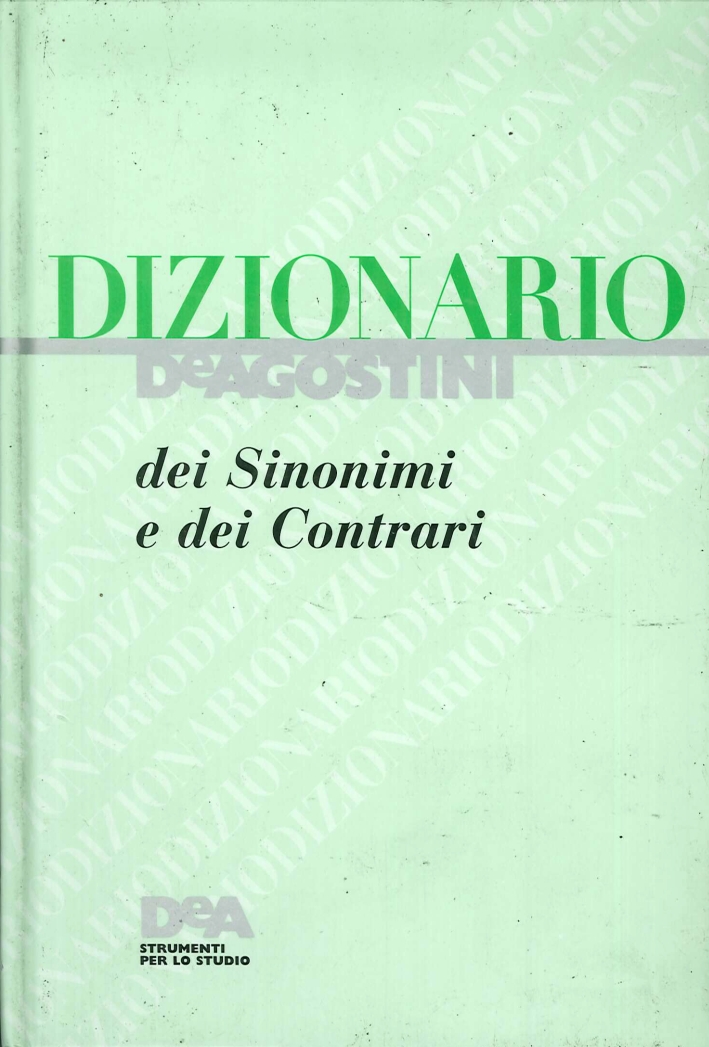 Dizionario sinonimi e contrari Dizionario sinonimi e contrari