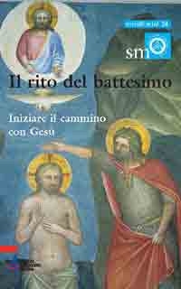 Il rito del battesimo. Iniziare il cammino con Gesù Il rito del battesimo. Iniziare il cammino con Gesù