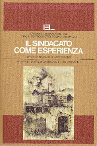 Il sindacato come esperienza Il sindacato come esperienza