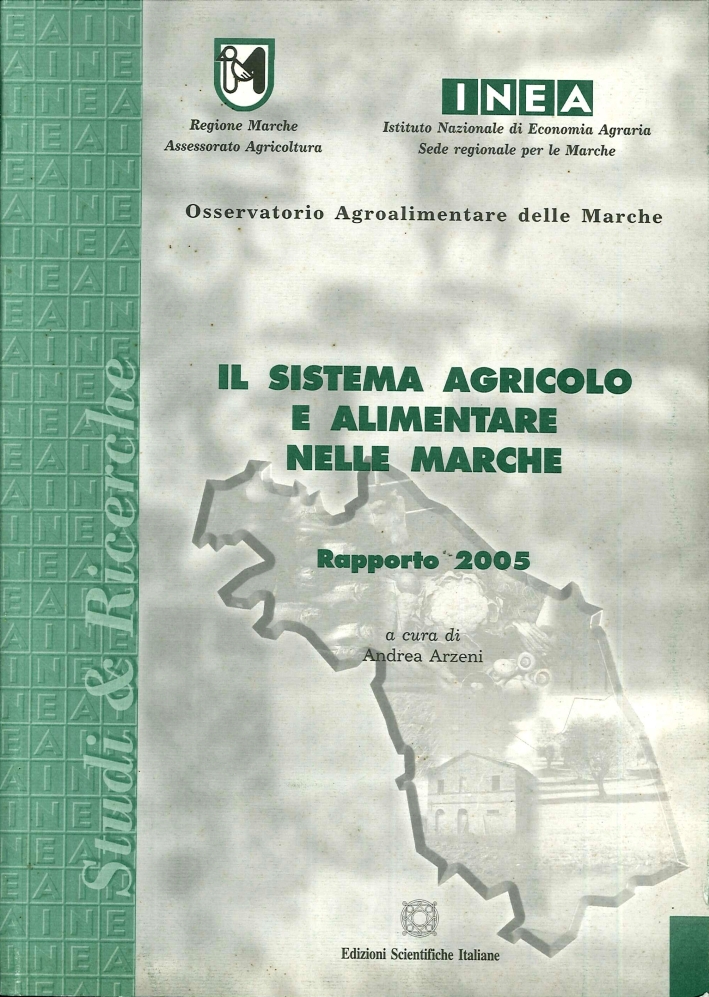 Il sistema agricolo e alimentare nelle Marche. Rapporto 2005 Il sistema agricolo e alimentare nelle Marche. Rapporto 2005