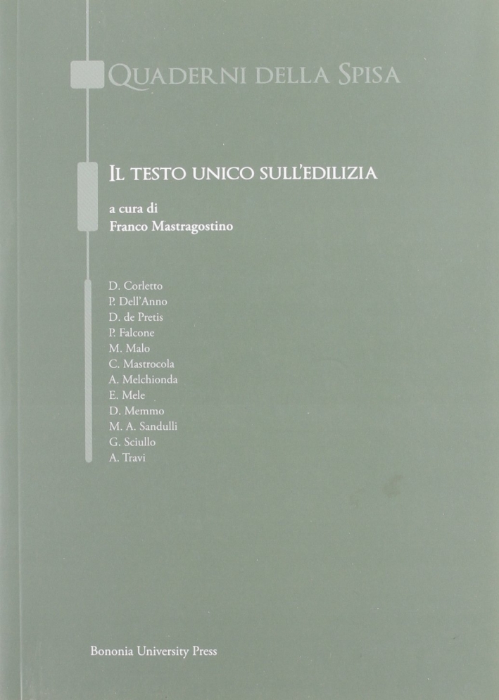 Il testo unico sull'edilizia Il testo unico sull'edilizia