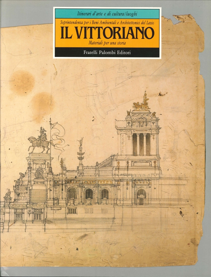 Il vittoriano. Materiali per una storia. Vol. 2 Il vittoriano. Materiali per una storia. Vol. 2