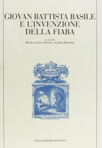 Giovan Battista Basile e l'invenzione della fiaba