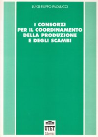 I consorzi per il coordinamento della produzione e degli scambi