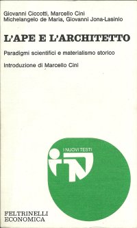 L'ape e l'architetto. Paradigmi scientifici e materialismo storico