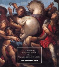 Le collezioni d'arte della Cassa di Risparmio di Cesena