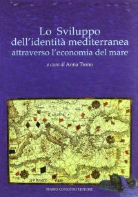 Lo sviluppo dell'identità mediterranea attraverso l'economia del mare
