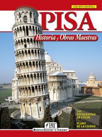 Pisa. Historia y obras maestras