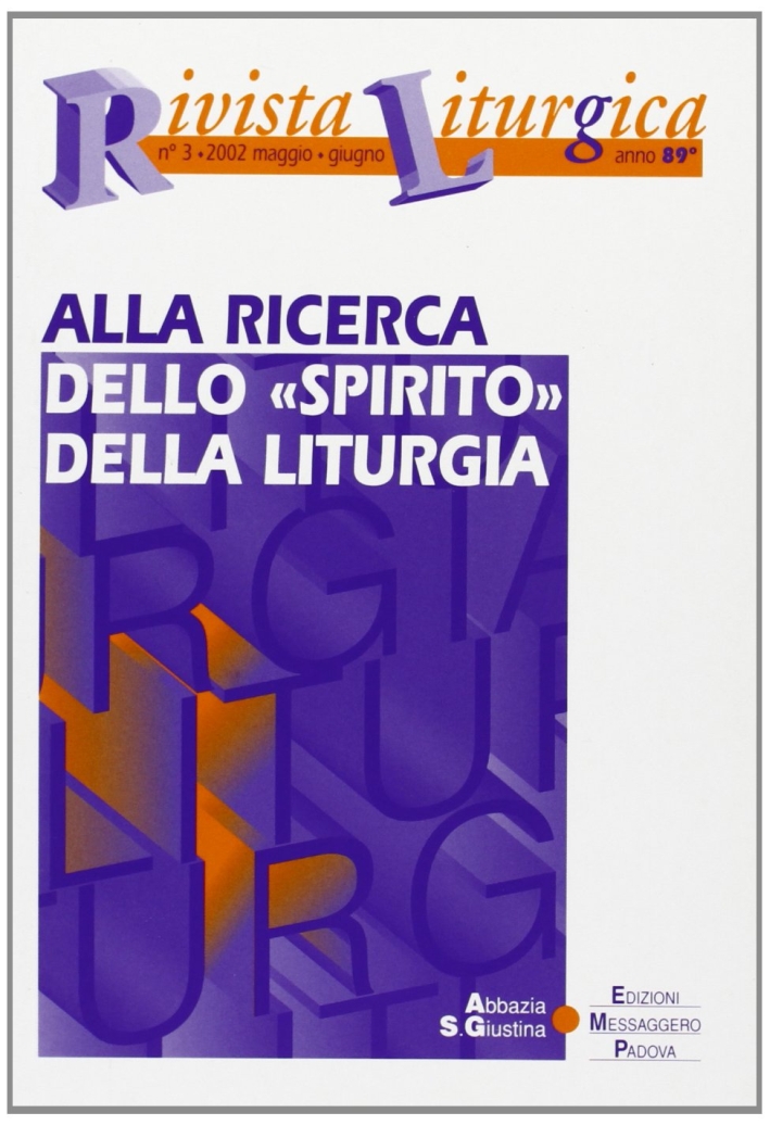 Rivista liturgica (2002). Vol. 3: Alla ricerca dello Rivista liturgica (2002). Vol. 3: Alla ricerca dello
