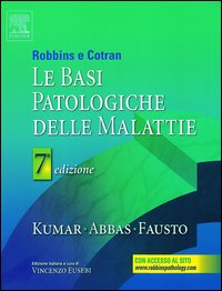 Robbins e Cotran. Le basi patologiche delle malattie Robbins e Cotran. Le basi patologiche delle malattie