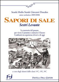 Sapori di sale. Sestri Levante Sapori di sale. Sestri Levante