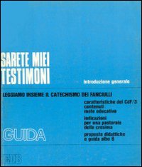 Sarete miei testimoni. Introduzione generale Sarete miei testimoni. Introduzione generale