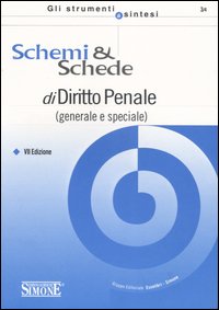 Schemi & schede di diritto penale (generale e speciale) Schemi & schede di diritto penale (generale e speciale)