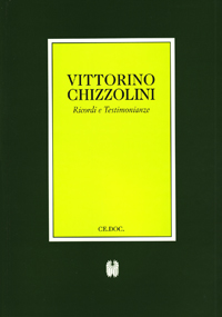 Testimonianze su Vittorino Chizzolini Testimonianze su Vittorino Chizzolini