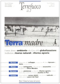 Terra madre. Uomini, donne e ambiente sotto il peso della globalizzazione. Vol. 11