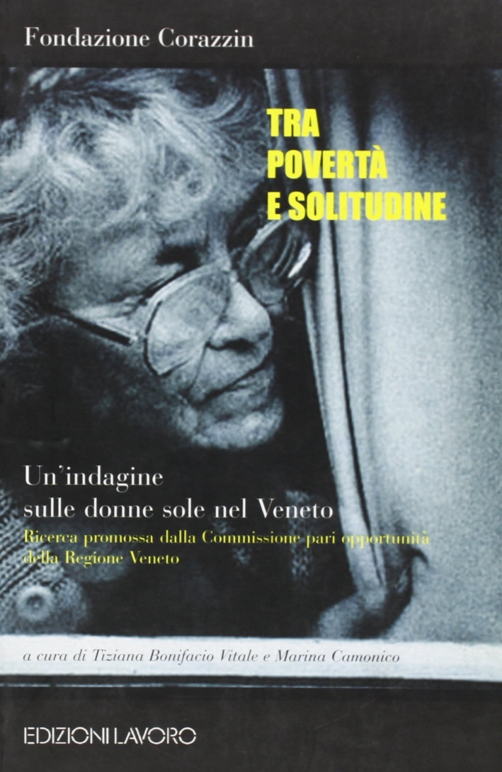 Tra povertà e solitudine. Tra povertà e solitudine.
